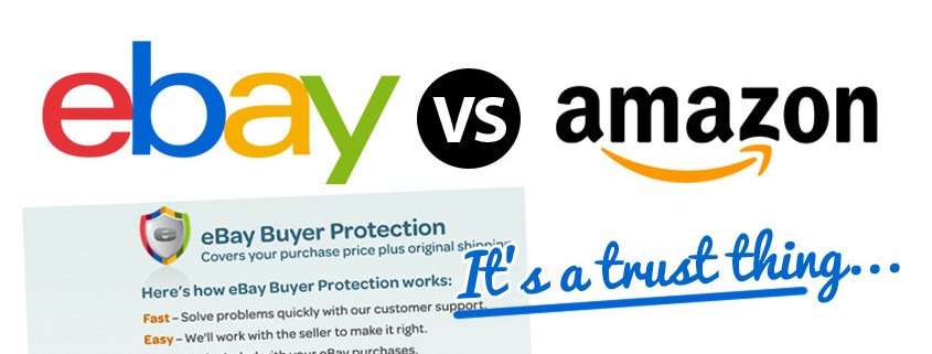 eBay VS Amazon It's a Trust Thing