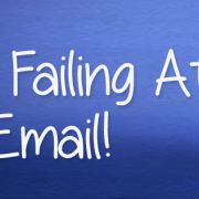 I Am Failing At... Email!