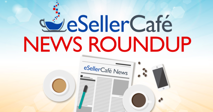eSellerCafe Live eCommerce News Roundup